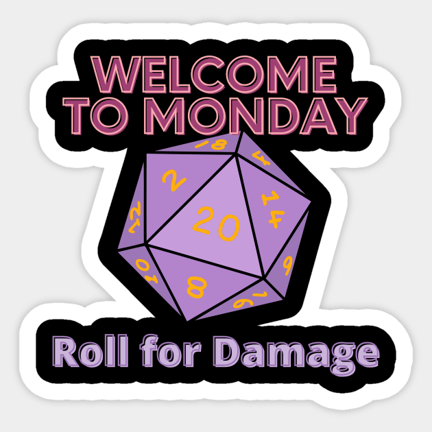 Welcome to Monday - Roll for Damage Sticker by SnarkSharks